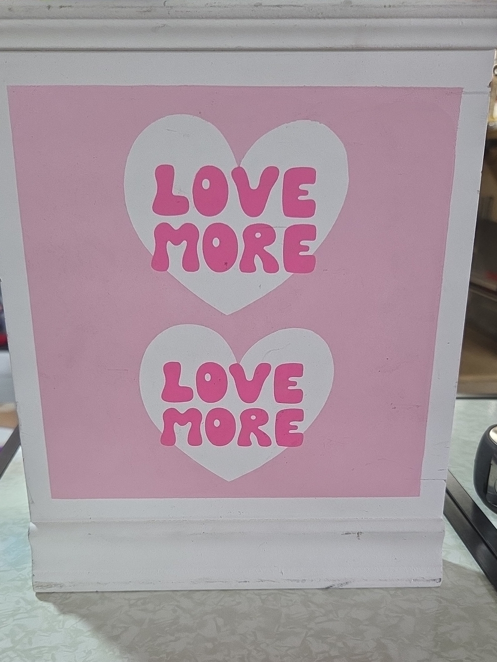 Love More Pink Heart Sign